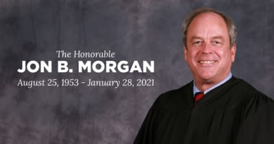 Judge Jon Morgan: August 25, 1953 - January 28, 2021