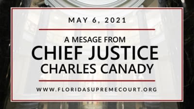 May 6 Video Message from Chief Justice Charles Canady
