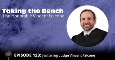 Graphic: Open Ninth Podcast. Taking the Bench: The Honorable Vincent Falcone